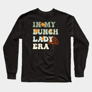 Lunch Lady - Back To School With Fall Vibes Long Sleeve T-Shirt